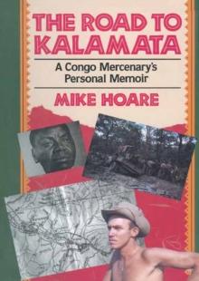 The Road to Kalamata : A Congo Mercenary's Personal Memoir