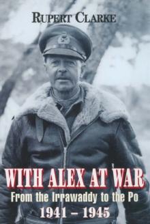 With Alex at War : From the Irrawaddy to the Po, 1941-1945