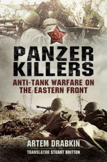 Panzer Killers : Anti-tank Warfare on the Eastern Front