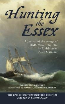 Hunting the Essex : A Journal of the Voyage of HMS Phoebe, 1813-1814