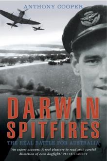 Darwin Spitfires : The Real Battle for Australia