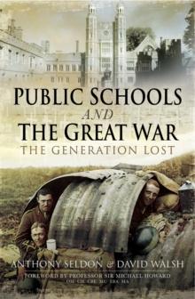 Public Schools and The Great War : The Generation Lost