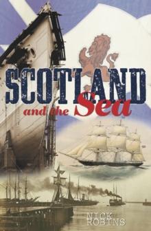 Scotland and the Sea : The Scottish Dimension in Maritime History