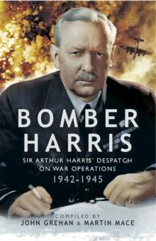 Bomber Harris : Sir Arthur Harris' Despatches on War Operations 1942-1945