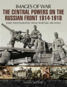 The Central Powers on the Russian Front 1914-1918