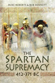 The Spartan Supremacy, 412-371 BC