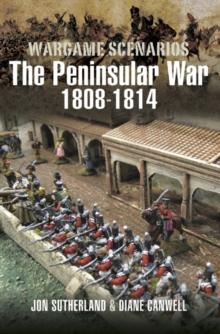 Wargame Scenarios : The Peninsular War, 1808-1814