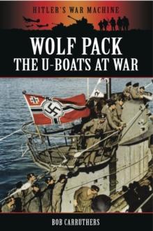 Wolf Pack : The U-Boats at War