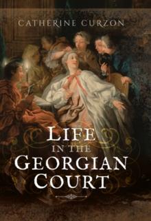 Life in the Georgian Court