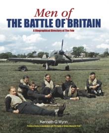 Men of The Battle of Britain : A Biographical Dictionary of the Few