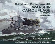 British and Commonwealth Warship Camouflage of WWII : Volume 2