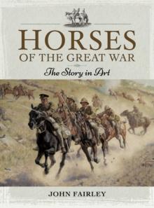 Horses of the Great War : The Story in Art