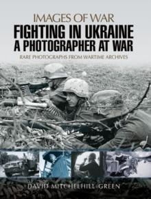 Fighting in Ukraine : A Photographer at War