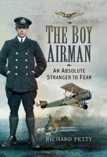 The Boy Airman : An Absolute Stranger to Fear