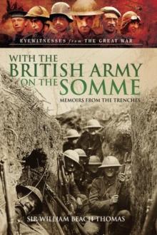 With the British Army on the Somme : Memoirs from the Trenches