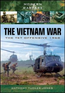 The Vietnam War : The Tet Offensive, 1968