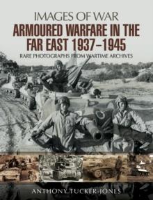 Armoured Warfare in the Far East, 1937-1945