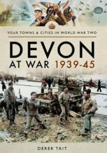 Devon at War 1939 45