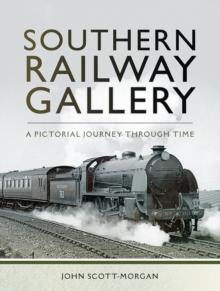 Southern Railway Gallery : A Pictorial Journey Through Time