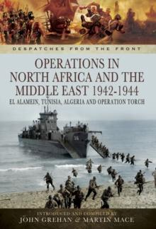 Operations in North Africa and the Middle East, 1942-1944 : El Alamein, Tunisia, Algeria and Operation Torch