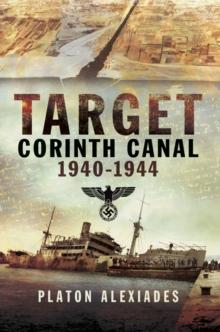 Target Corinth Canal : 1940-1944