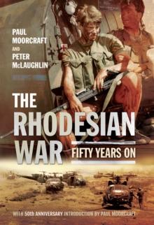 The Rhodesian War : Fifty Years On