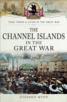 The Channel Islands in the Great War