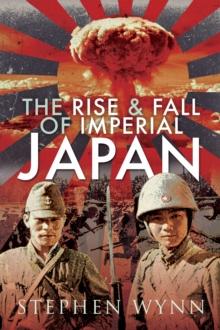 The Rise & Fall of Imperial Japan