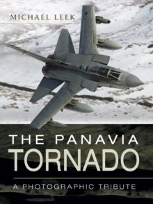 The Panavia Tornado : A Photographic Tribute