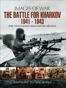 The Battle for Kharkov, 1941-1943