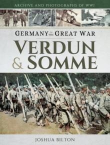 Germany in the Great War : Verdun & Somme