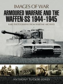 Armoured Warfare and the Waffen-SS, 1944-1945