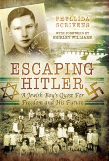 Escaping Hitler : A Jewish Boy's Quest for Freedom and His Future