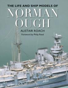 The Life and Ship Models of Norman Ough