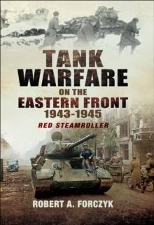 Tank Warfare on the Eastern Front, 1943-1945 : Red Steamroller