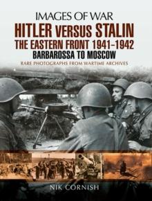 Hitler versus Stalin: The Eastern Front 1941-1942 : Barbarossa to Moscow