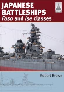 Japanese Battleships : Fuso & Ise Classes