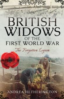 British Widows of the First World War : The Forgotten Legion