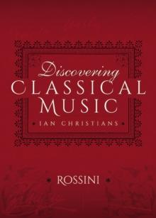 Discovering Classical Music: Rossini