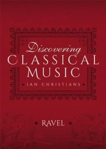 Discovering Classical Music: Ravel