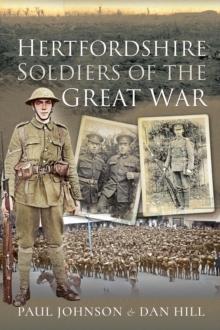 Hertfordshire Soldiers of The Great War