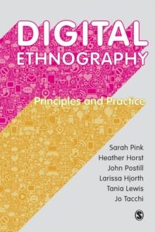 Digital Ethnography : Principles and Practice