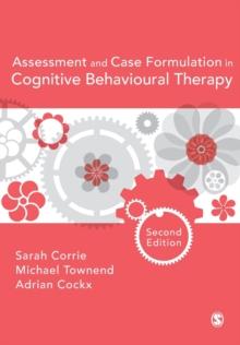 Assessment and Case Formulation in Cognitive Behavioural Therapy