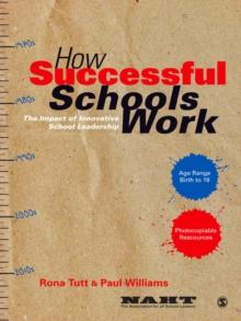 How Successful Schools Work : The Impact of Innovative School Leadership