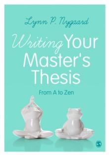 Writing Your Master's Thesis : From A to Zen