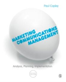 Marketing Communications Management : Analysis, Planning, Implementation