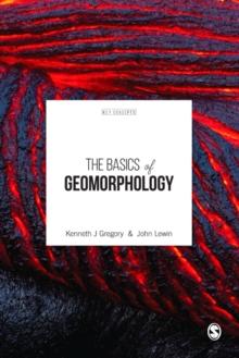 The Basics of Geomorphology : Key Concepts