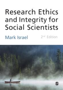 Research Ethics and Integrity for Social Scientists : Beyond Regulatory Compliance