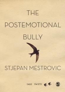 The Postemotional Bully