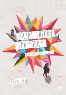 Social Theory for Today : Making Sense of Social Worlds